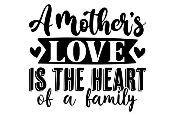 A Mothers Love Svg PNG