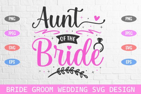 Aunt of the Bride Wedding Svg