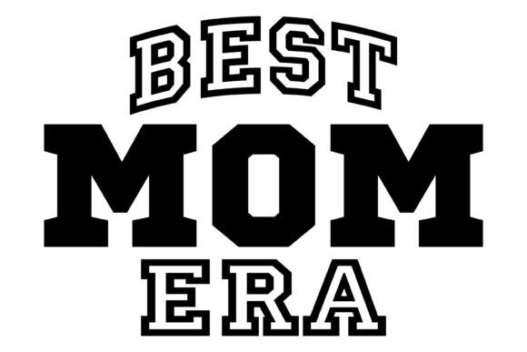 Best Mom Era Svg PNG