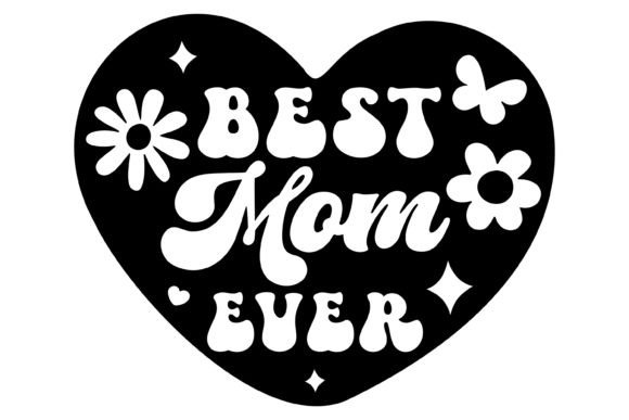 Best Mom Ever Svg PNG Review