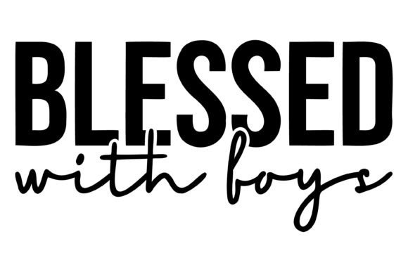 Blessed with Boys Svg PNG