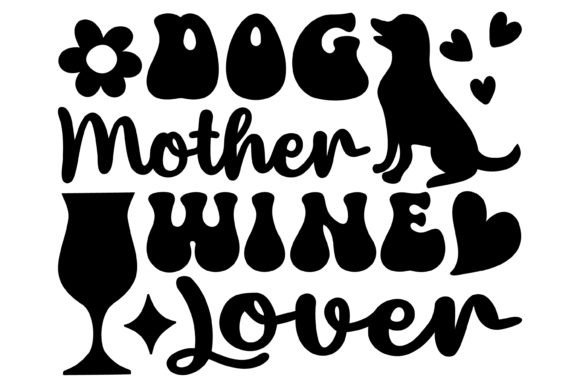 Dog Mother Wine Lover Svg PNG