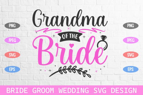 Grandma of the Bride Wedding Svg