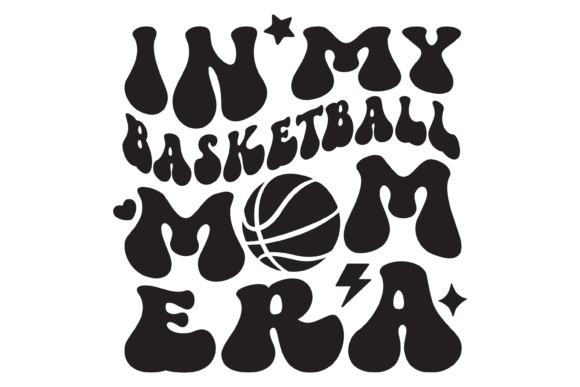 In My Basketball Mom Era Svg PNG