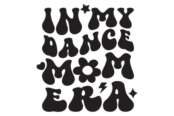 In My Dance Mom Era Svg PNG