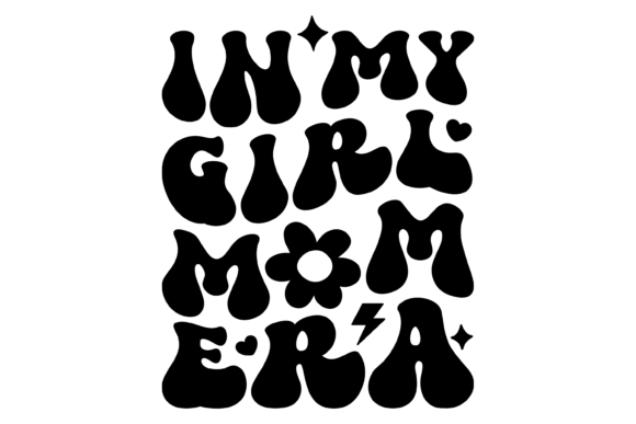 In My Girl Mom Era Svg PNG