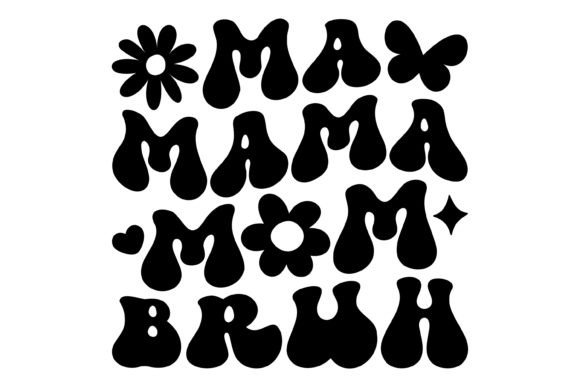Ma Mama Mom Bruh Svg PNG