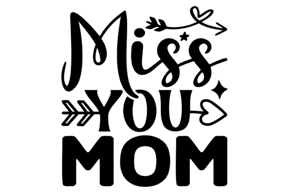 Miss You Mom Svg PNG