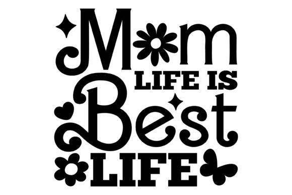 Mom Life is Best Life Svg PNG