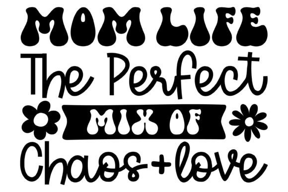 Mom Life Mix of Chaos Love Svg PNG