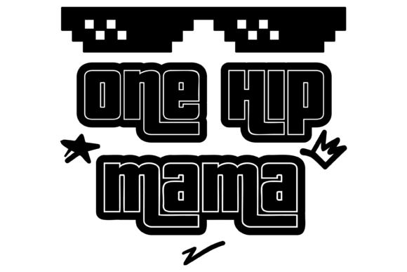 One Hip Mama Graffiti Svg PNG