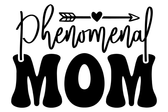 Phenomenal Mom Svg PNG