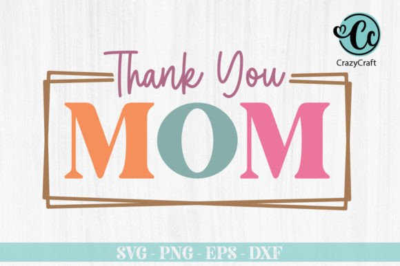 Thank You Mom T-shirt Design