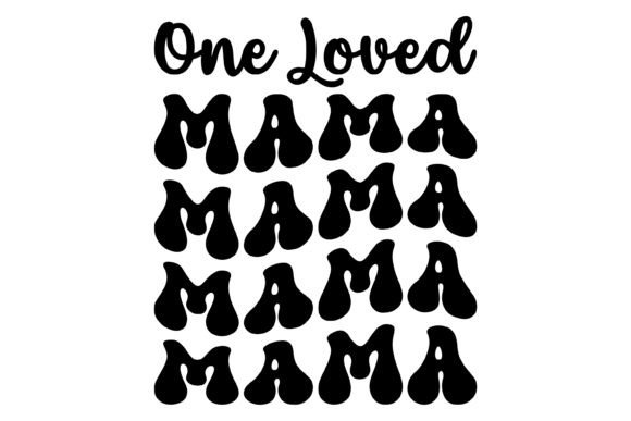 Wavy One Loved Mama Svg PNG