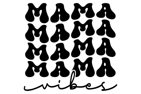 Wavy Text Mama Vibes Svg PNG